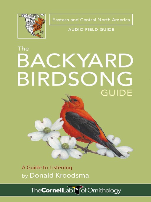 Title details for The Backyard Birdsong Guide Eastern and Central North America by Donald Kroodsma - Available